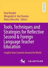 Tools, Techniques and Strategies for Reflective Second & Foreign Language Teacher Education