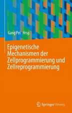 Epigenetische Mechanismen der Zellprogrammierung und Zellreprogrammierung