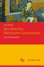 Bert Brechts Weimarer Geschichten: Soziale Biografie