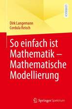 So einfach ist Mathematik – Mathematische Modellierung