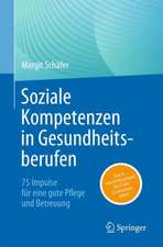 Soziale Kompetenzen in Gesundheitsberufen