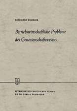 Betriebswirtschaftliche Probleme des Genossenschaftswesens