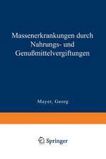 Massenerkrankungen durch Nahrungs- und Genußmittelvergiftungen