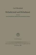 Wirbelkristall und Wirbelkanal: Versuch eines kristallischen Aufbaues des periodischen Systems