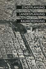 Stadtplanung, Landesplanung, Raumordnung: Vorträge und Berichte