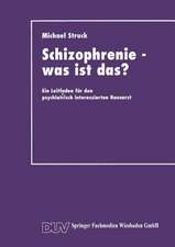 Schizophrenie — was ist das?: Ein Leitfaden für den psychiatrisch interessierten Hausarzt