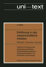 Einführung in das wissenschaftliche Arbeiten: Bibliographie — Dokumentation — Manuskript