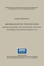 Archäologische Forschungen der Max Freiherr von Oppenheim-Stiftung im nördlichen Mesopotamien 1956