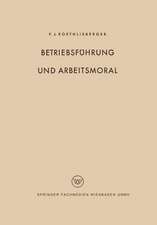 Betriebsführung und Arbeitsmoral