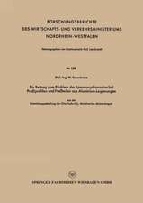 Ein Beitrag zum Problem der Spannungskorrosion bei Preßprofilen und Preßteilen aus Aluminium-Legierungen: aus der Entwicklungsabteilung der Otto Fuchs KG., Metallwerke, Meinerzhagen