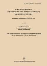 Über einige physikalische und chemische Eigenschaften der Wolle von der gewaschenen Wolle bis zum Kammzug