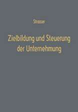 Zielbildung und Steuerung der Unternehmung