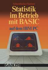 Statistik im Betrieb mit BASIC auf dem IBM-PC: 45 vollständige Programme