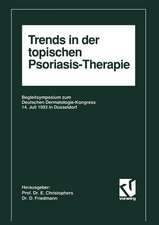 Trends in der topischen Psoriasis-Therapie: Begleitsymposium zum Deutschen Dermatologie-Kongreß 14. Juli 1993 in Düsseldorf