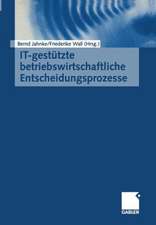 IT-gestützte betriebswirtschaftliche Entscheidungsprozesse