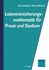 Lebensversicherungsmathematik für Praxis und Studium