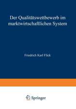 Der Qualitätswettbewerb im marktwirtschaftlichen System