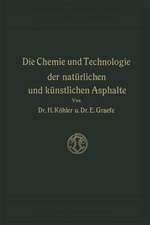 Die Chemie und Technologie der Natürlichen und Künstlichen Asphalte