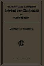 Lehrbuch der Mathematik für Realanstalten: Oberstufe der Geometrie