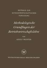 Methodologische Grundfragen der Betriebswirtschaftslehre