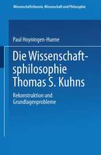 Die Wissenschaftsphilosophie Thomas S. Kuhns: Rekonstruktion und Grundlagenprobleme