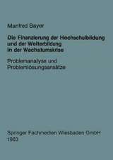 Die Finanzierung der Hochschulbildung und der Weiterbildung in der Wachstumskrise: Problemanalyse und Problemlösungsansätze