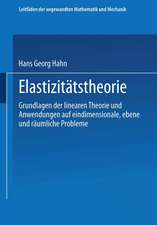 Elastizitätstheorie: Grundlagen der linearen Theorie und Anwendungen auf eindimensionale, ebene und räumliche Probleme