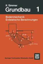 Grundbau: Teil 1 Bodenmechanik und erdstatische Berechnungen