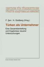 Türken als Unternehmer: Eine Gesamtdarstellung und Ergebnisse neuerer Untersuchungen