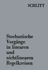 Stochastische Vorgänge in linearen und nichtlinearen Regelkreisen