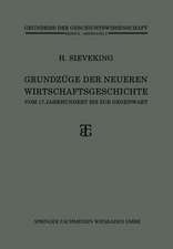 Grundzüge der Neueren Wirtschaftsgeschichte: vom 17. Jahrhundert bis zur Gegenwart