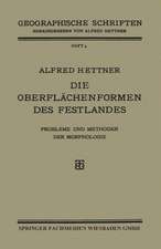 Die Oberflächenformen des Festlandes: Probleme und Methoden der Morphologie