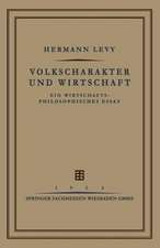 Volkscharakter und Wirtschaft: Ein Wirtschafts-Philosophisches Essay