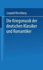 Die Kriegsmusik der deutschen Klassiker und Romantiker