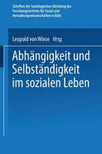 Abhängigkeit und Selbständigkeit im Sozialen Leben