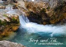 Berg und Tal (Wandkalender 2016 DIN A3 quer)