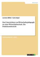 Das Unterrichten von Wirtschaftspädagogik an einer Wirtschaftsschule. Ein Praktikumsbericht