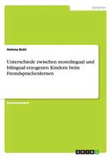 Unterschiede zwischen monolingual und bilingual erzogenen Kindern beim Fremdsprachenlernen