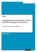 Auswirkung der sozialen Medien auf die Arabellion in Ägypten und Tunesien