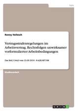 Vertragsstrafenregelungen im Arbeitsvertrag. Rechtsfolgen unwirksamer vorformulierter Arbeitsbedingungen