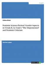 Feminist Science-Fiction?gender Aspects in Ursula K. Le Guin's "The Dispossessed" and Feminist Criticism