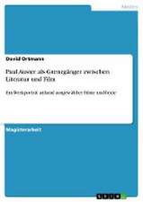 Paul Auster als Grenzgänger zwischen Literatur und Film