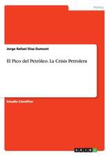 El Pico del Petròleo. La Crisis Petrolera