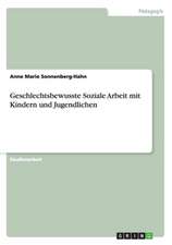 Geschlechtsbewusste Soziale Arbeit mit Kindern und Jugendlichen