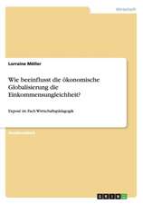 Wie beeinflusst die ökonomische Globalisierung die Einkommensungleichheit?