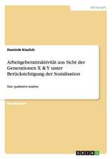 Arbeitgeberattraktivität aus Sicht der Generationen X & Y unter Berücksichtigung der Sozialisation