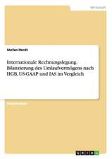 Internationale Rechnungslegung. Bilanzierung des Umlaufvermögens nach HGB, US-GAAP und IAS im Vergleich