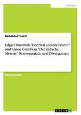 Edgar Hilsenrath "Der Nazi und der Friseur" und Arnon Grünberg "Der jüdische Messias". Konvergenzen und Divergenzen