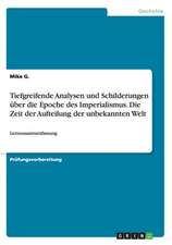 Tiefgreifende Analysen und Schilderungen über die Epoche des Imperialismus. Die Zeit der Aufteilung der unbekannten Welt