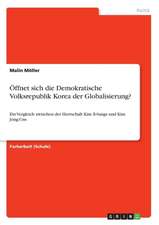 Öffnet sich die Demokratische Volksrepublik Korea der Globalisierung?